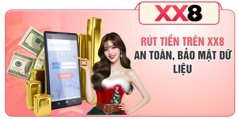Rút tiền trên XX8 an toàn, bảo mật dữ liệu